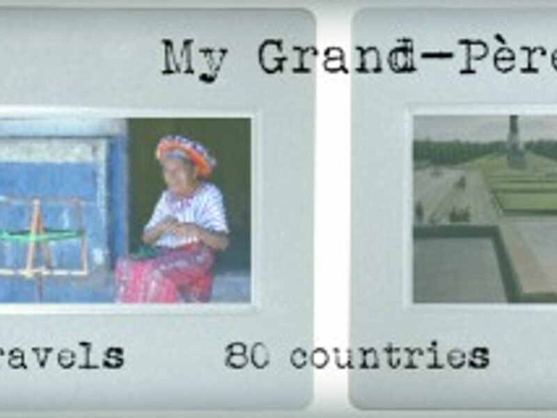 My Grand-Pere’s World
