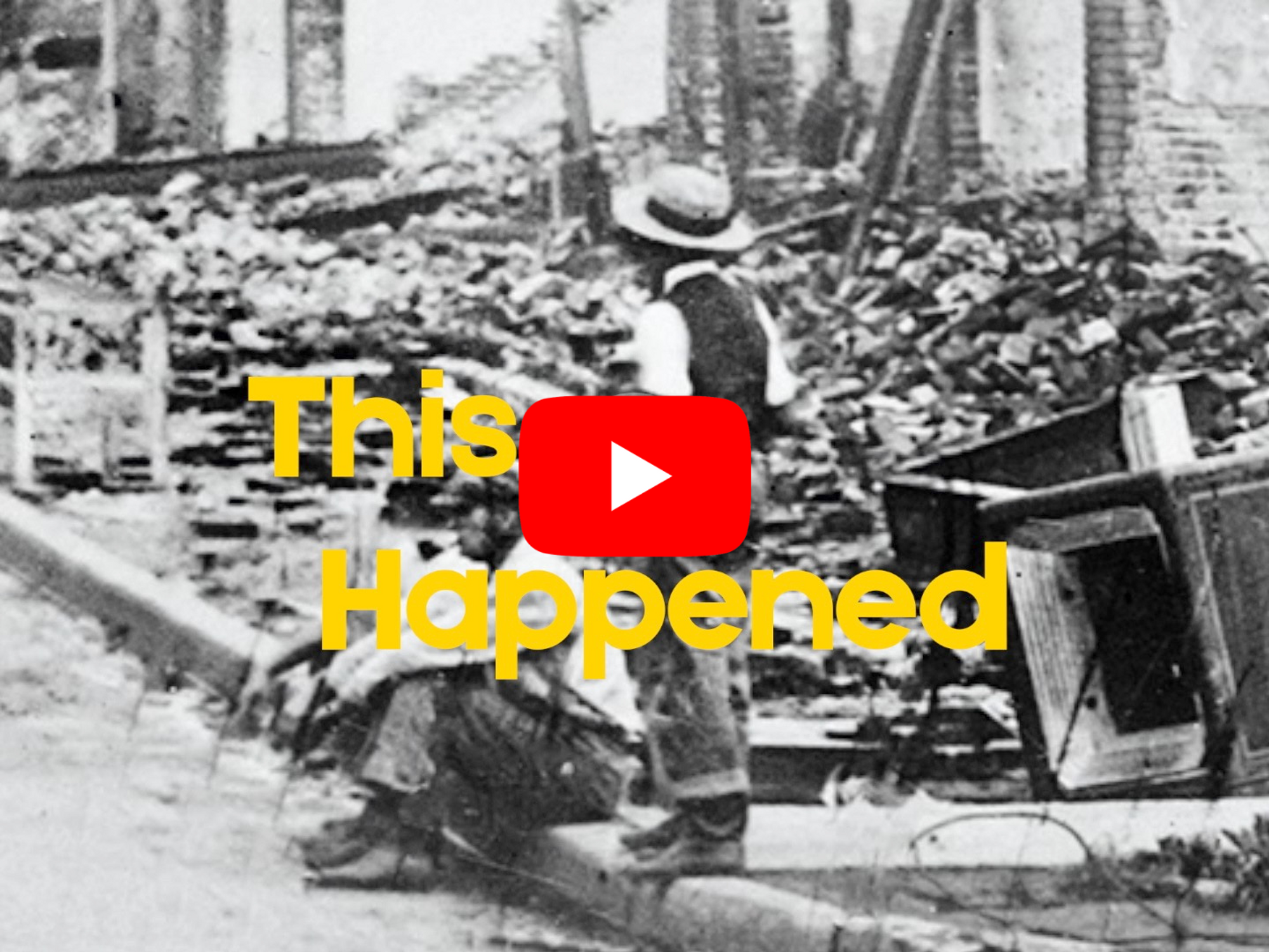 This Happened — May 31: Tulsa Race Massacre