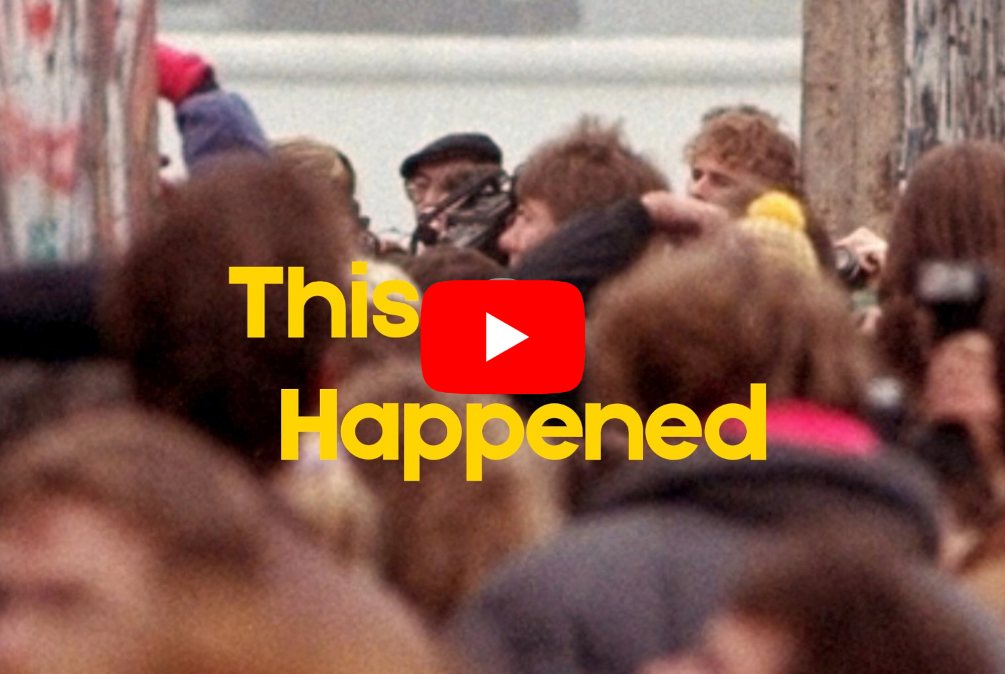 This Happened—November 9: Fall Of The Berlin Wall