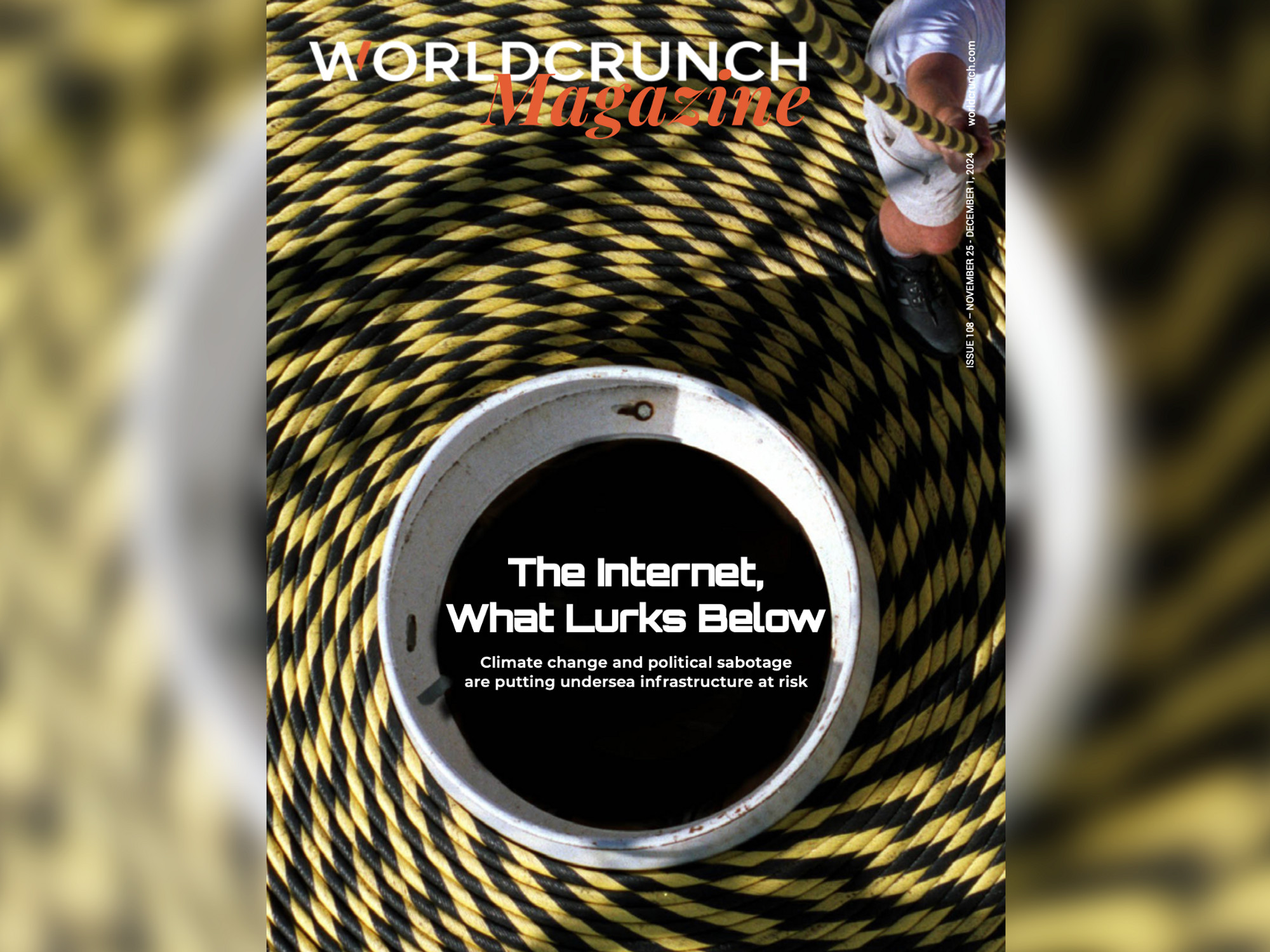 Worldcrunch Magazine #108— The Internet, What Lurks Below