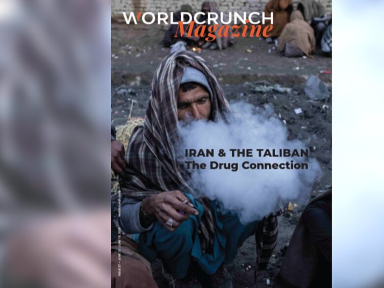 Worldcrunch Magazine #37 — Iran And The Taliban: The Drug Connection