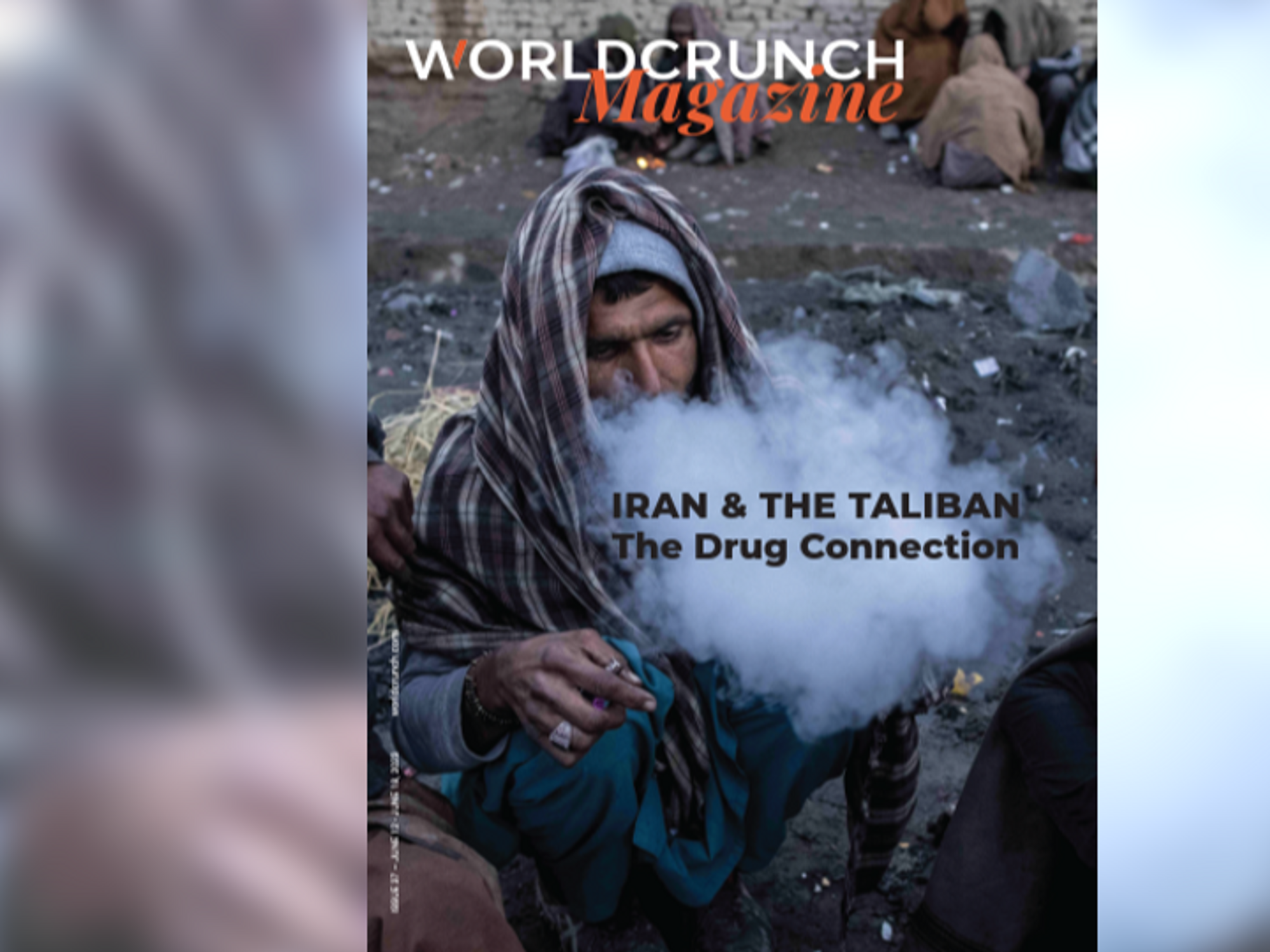 Worldcrunch Magazine #37 — Iran And The Taliban: The Drug Connection