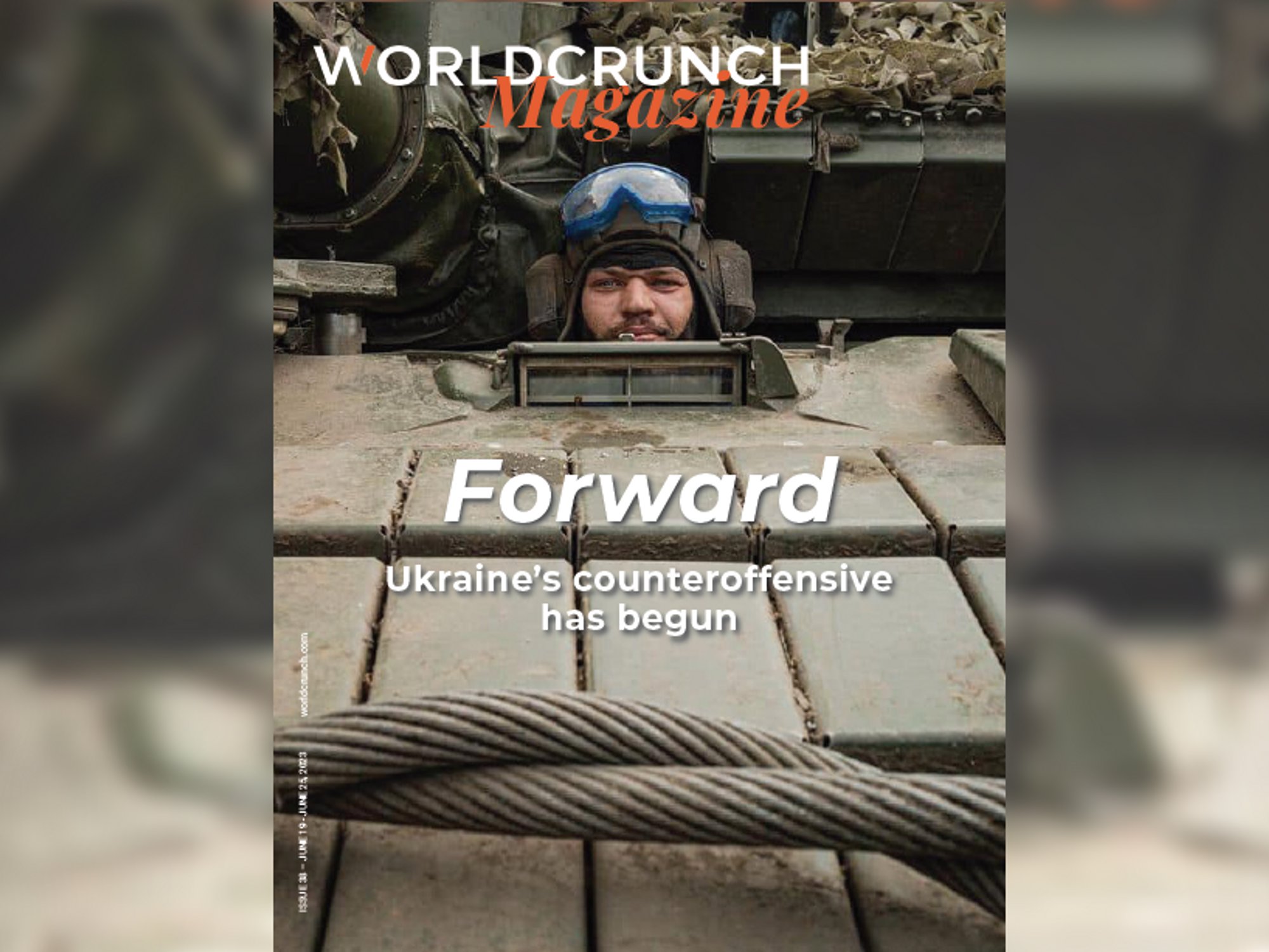 Worldcrunch Magazine #38 — Forward: Ukraine's Counteroffensive Has Begun