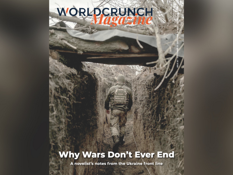 Worldcrunch Magazine #50 — Why Wars Don't Ever End