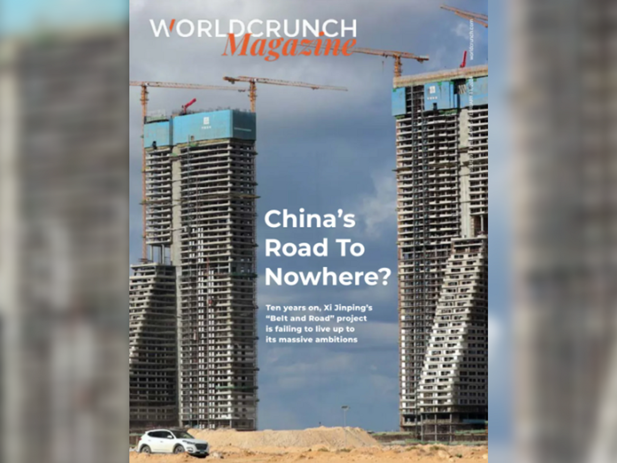 Worldcrunch Magazine #69 — China's Road To Nowhere?