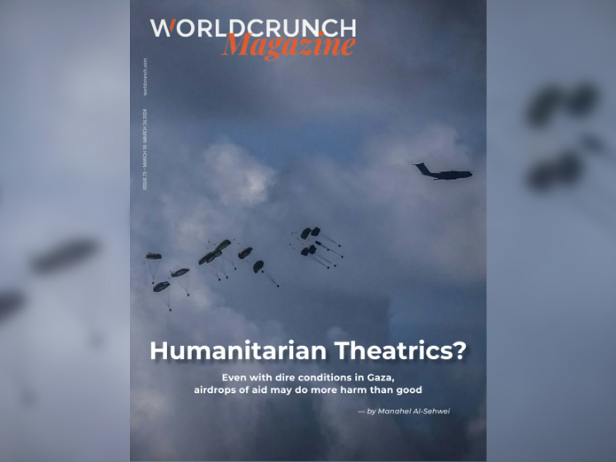 Worldcrunch Magazine #75 — Humanitarian Theatrics?