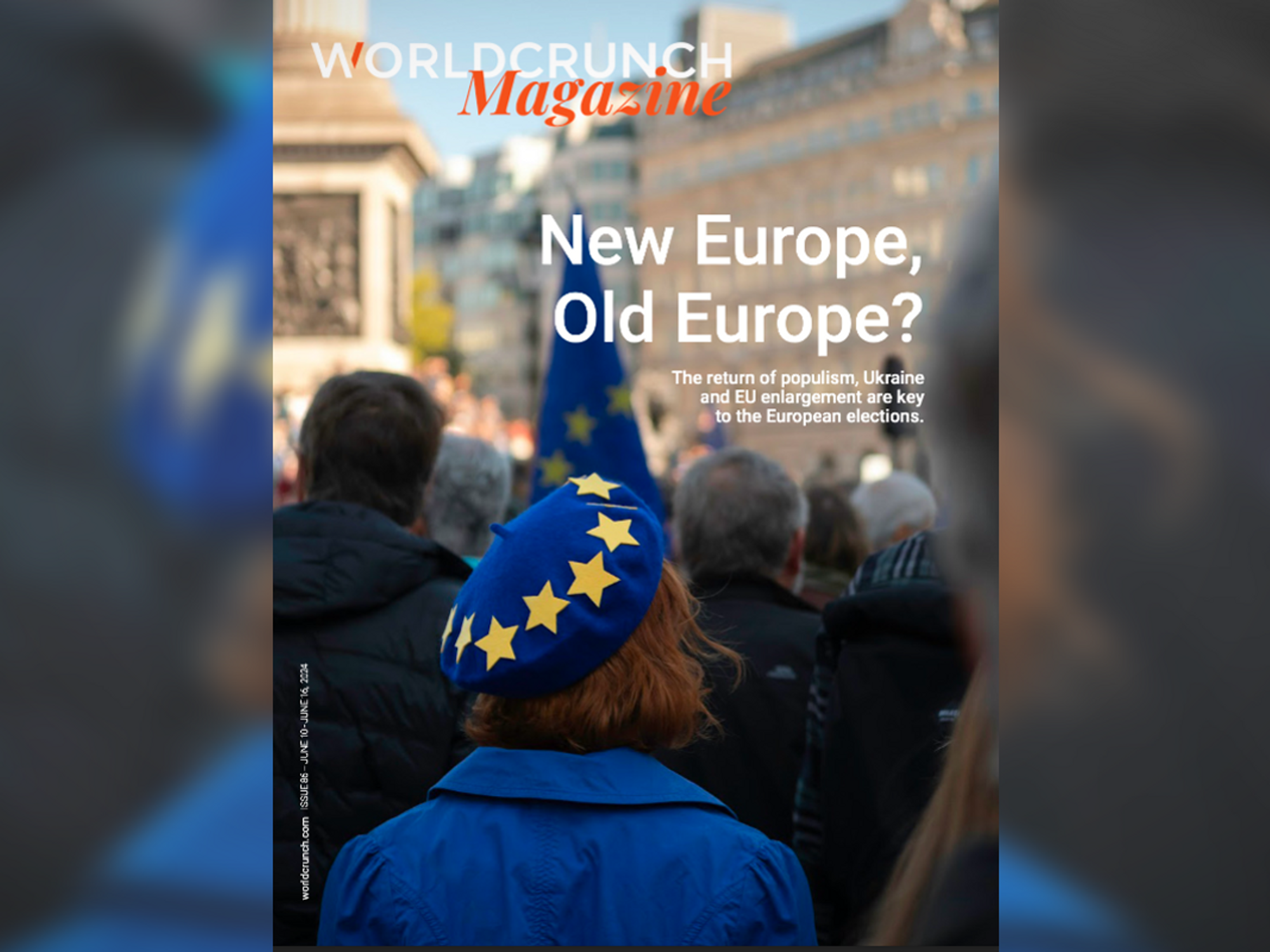Worldcrunch Magazine #86 — New Europe, Old Europe?
